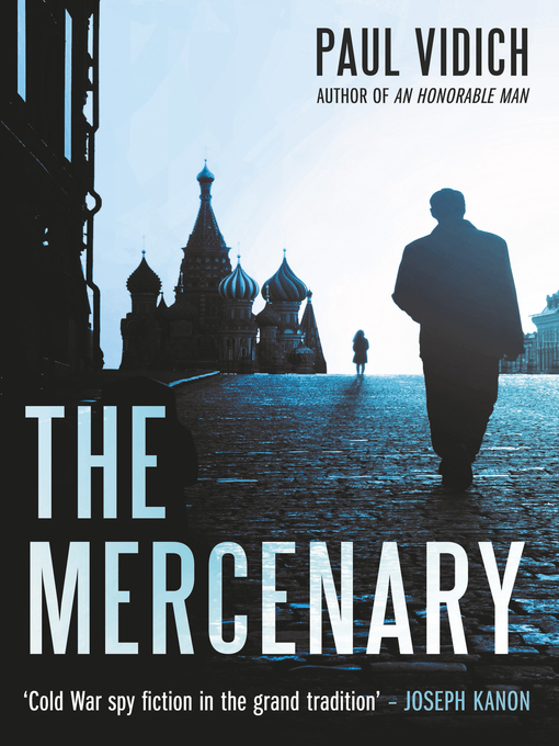 Title details for The Mercenary by Paul Vidich - Wait list